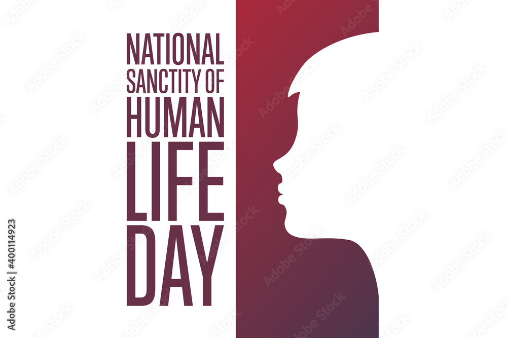 National Sanctity of Human Life Day. Holiday concept. Template for background, banner, card, poster with text inscription. Vector EPS10 illustration.