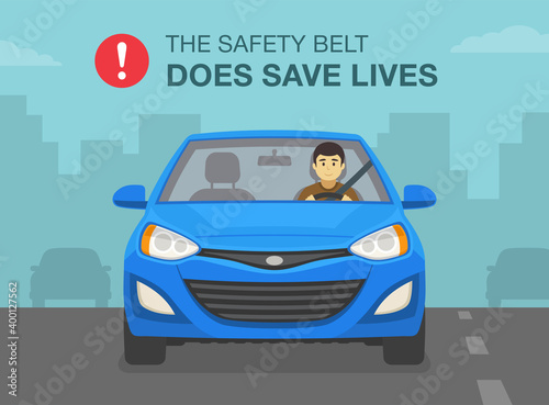 Driving a car. The safety belt does save lives poster design. Male driver wearing a seatbelt. Flat vector illustration template.