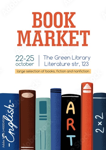 Poster for book market or fair with a place for text vector flat illustration. Announcement template for literature event with academic and entertainment books. Placard for bookshop or library