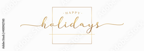 Happy Holidays Handwriting Lettering Calligraphy with Gold Color, isolated on white background. Greeting Card Vector Illustration Template.
