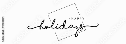 Happy Holidays Handwriting Lettering Calligraphy with Black Text Color, isolated on white background. Greeting Card Vector Illustration Template.