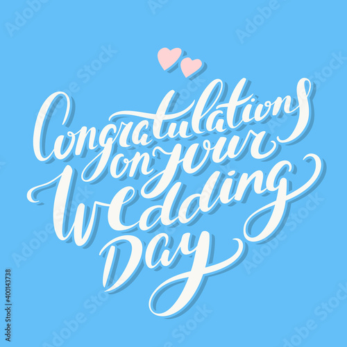 Congratulations on your Wedding Day. Vector hand drawn lettering card.