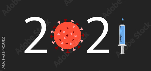 Vector illustration of 2021 with coronavirus and vaccine.