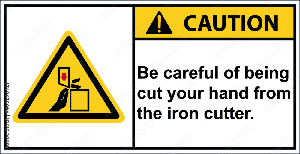 Be careful of being cut your hand from the iron cutter.,Vector,Caution