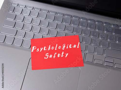  Financial concept about Psychological Safety with sign on the page. photo