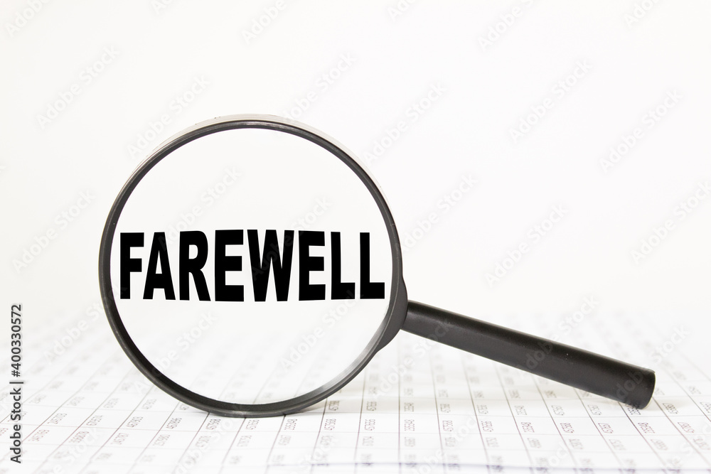 words FAREWELL in a magnifying glass on a white background. business concept words FAREWELL in a magnifying glass on a white background. business concept