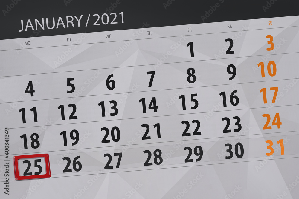 Obraz premium Calendar planner for the month january 2021, deadline day, 25, monday