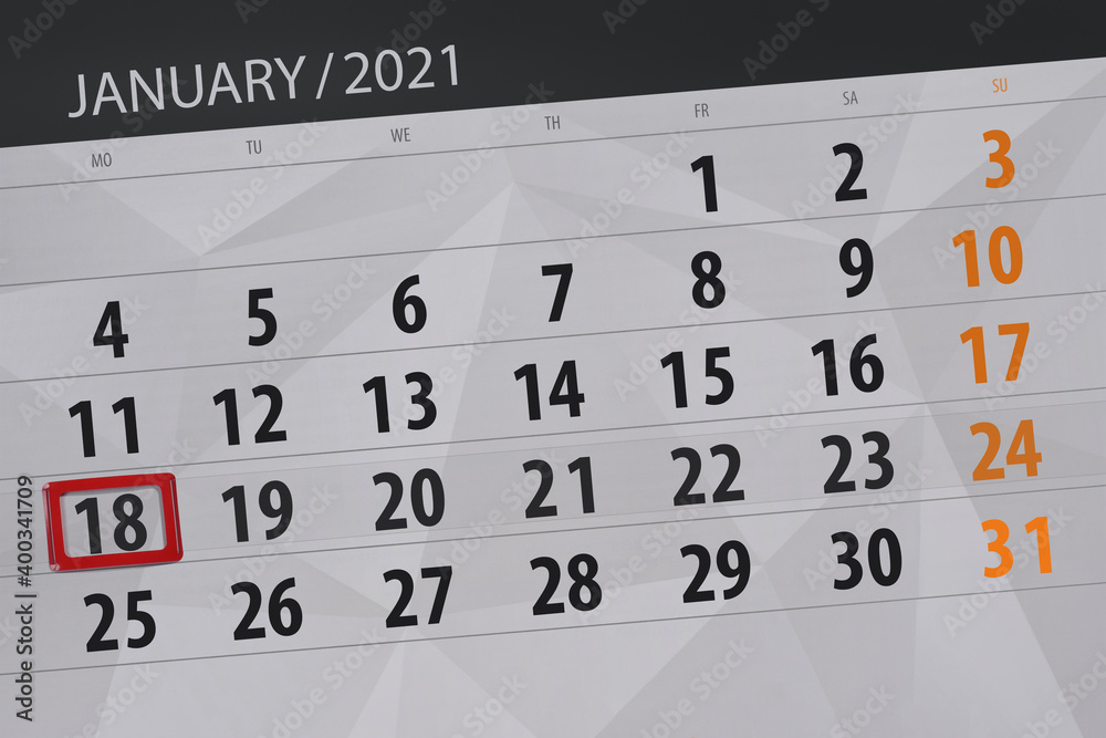 Fototapeta premium Calendar planner for the month january 2021, deadline day, 18, monday