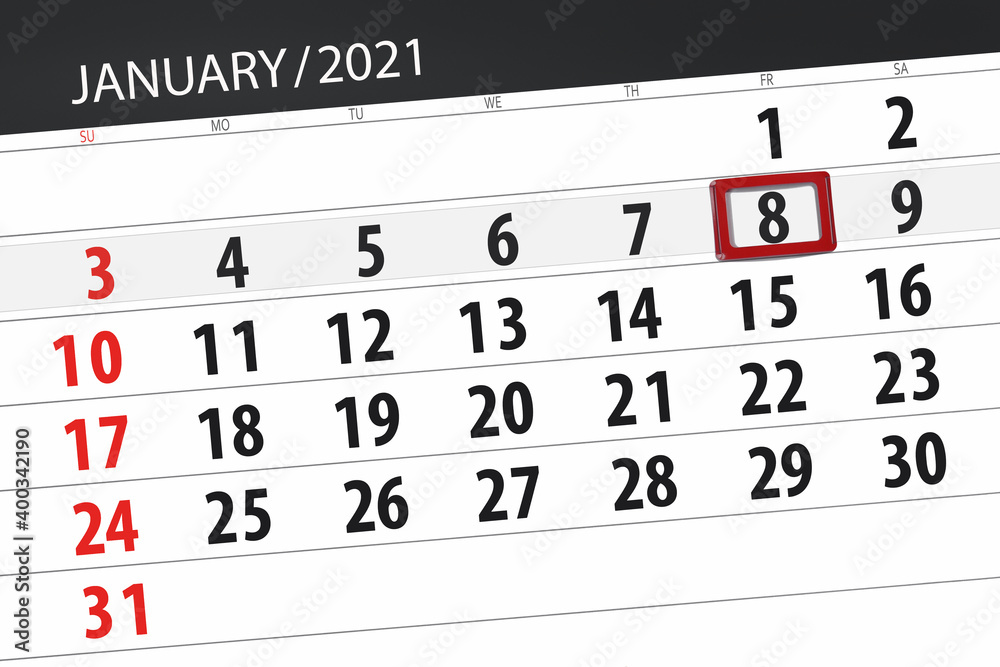Fototapeta premium Calendar planner for the month January 2021, deadline day, 8, friday