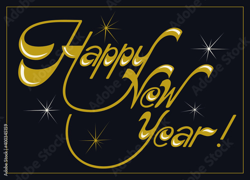Happy New Year greeting card. Vector lettering. Golden calligraphy
