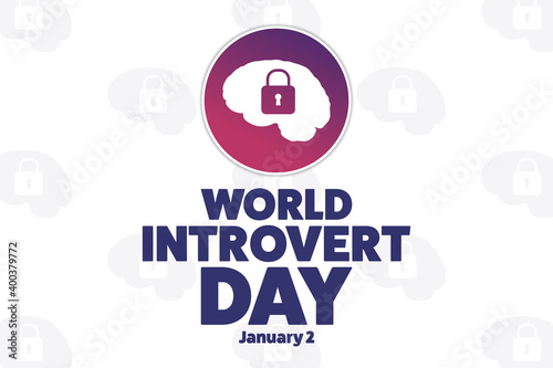 World Introvert Day. January 2. Holiday concept. Template for background, banner, card, poster with text inscription. Vector EPS10 illustration.