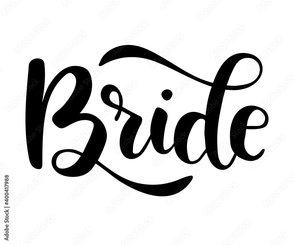 Bride word calligraphy design to print on tee, shirt, hoody, poster banner sticker, card. Hand lettering text vector illustration for bachelorette party, party bridal shower. Stock Vector | Stock