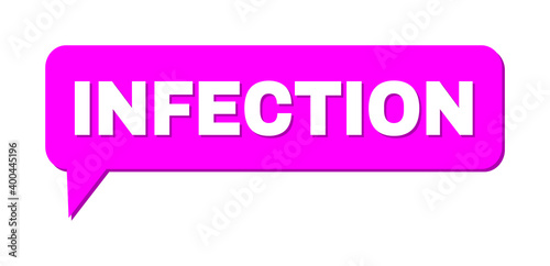 Chat INFECTION Colored Bubble Frame. INFECTION phrase is located inside colored bubble with shadow. Vector quote label inside talking frame.