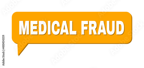 Conversation MEDICAL FRAUD Colored Bubble Frame. MEDICAL FRAUD label is located inside colored bubble with shadow. Vector quote text inside chat frame.