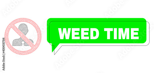 Misplaced Weed Time green text dialof shape and no clerk mesh composition. Vector flat no clerk, created from flat mesh. Green chat includes Weed Time text inside black frame, and color banner.