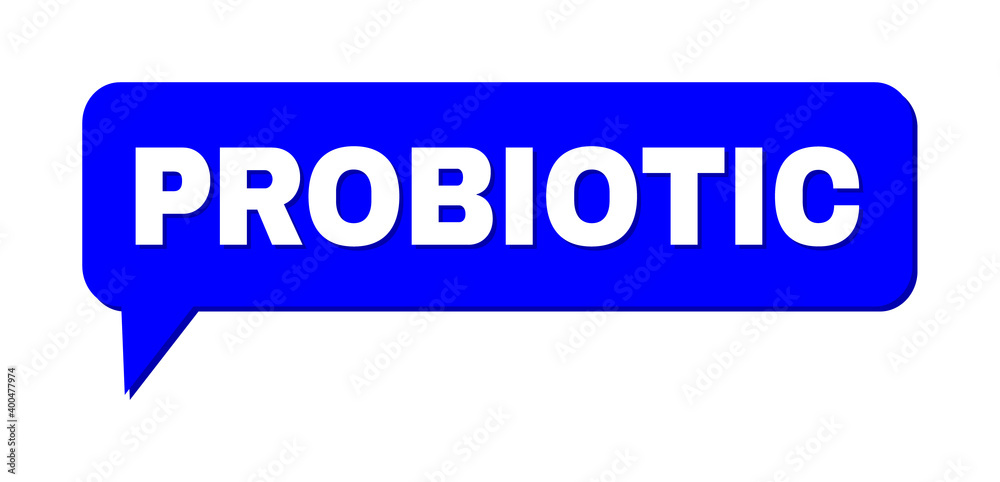 Speech PROBIOTIC Colored Bubble Frame. PROBIOTIC phrase is located inside colored speech balloon with shadow. Vector quote text inside chat frame. Speech PROBIOTIC Colored Bubble Frame. PROBIOTIC phrase is located inside colored speech balloon with shadow. Vector quote text inside chat frame.