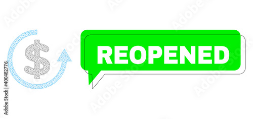 Shifted Reopened green chat cloud and refund mesh model. Vector flat refund, designed with polygonal grid. Green chat includes Reopened caption inside black contour, and colored balloon.