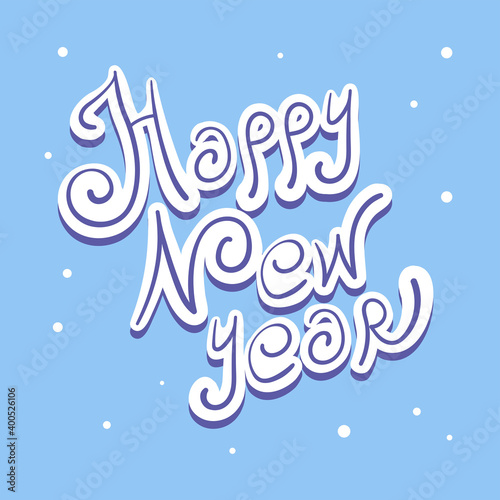 Vector calligraphic inscription with decorative elements on a blue background. Poster or postcard "Happy New Year". Collection of typography.