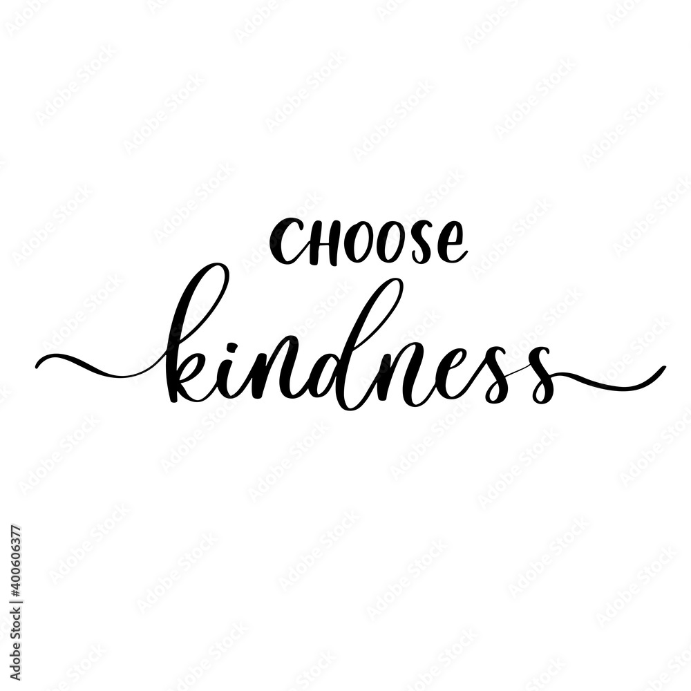 Choose kindness - vector calligraphic inscription with smooth lines.