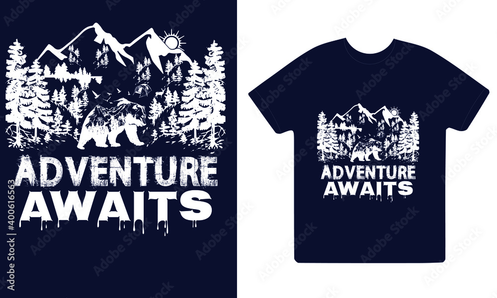 Adventure awaits vector t-shirt design