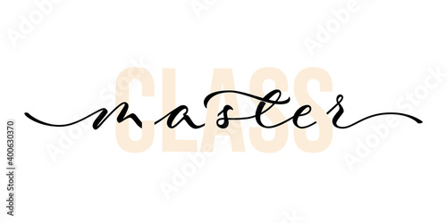 Master class - hand lettering with font design. Vector calligraphic inscription.
