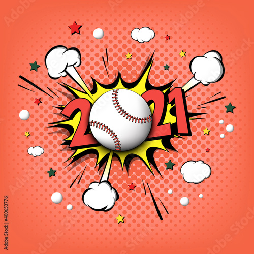 New Year numbers 2021 and baseball ball in pop art style. Comic text on speech bubbles background. Sound effect. Design Pattern for greeting card, banner, vintage comics, poster. Vector illustration