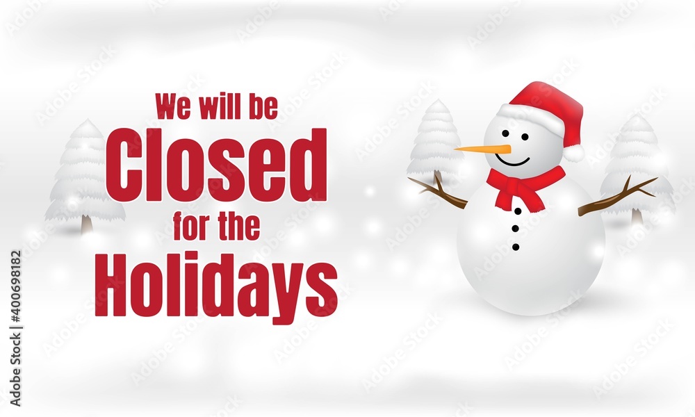 Holidays Background Design. We will be closed for the Holidays. Stock