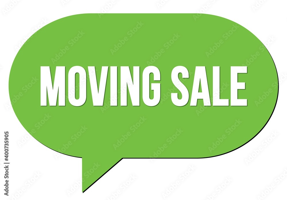 MOVING SALE text written in a green speech bubble MOVING SALE text written in a green speech bubble