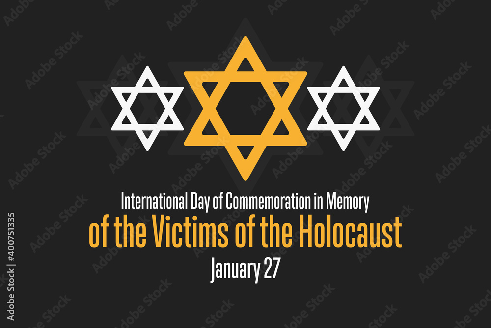 International Holocaust Remembrance Day. Day of Commemoration in Memory of the Victims of the Holocaust. January 27. Template for background, banner, poster. Vector EPS10 illustration. International Holocaust Remembrance Day. Day of Commemoration in Memory of the Victims of the Holocaust. January 27. Template for background, banner, poster. Vector EPS10 illustration.