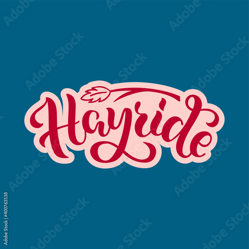 Vector illustration of hayride brush lettering for banner, leaflet, poster, clothes, logo, advertisement design. Handwritten text for template, signage, billboard, print, price list, flyer, invitation