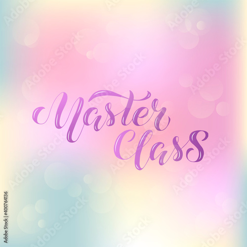 Vector illustration of master class lettering for banner, flyer, poster, event promotion, advertisement design. Handwritten text for template, billboard, print for advertising educational activity

