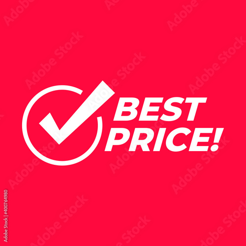 Best price with check mark sign. Symbol or emblem for an advertising campaign at retail on the day of purchase.
