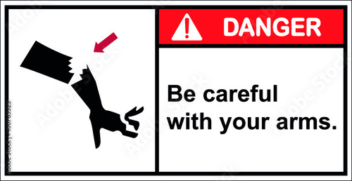 Be careful of your arm from the impact.,Danger
