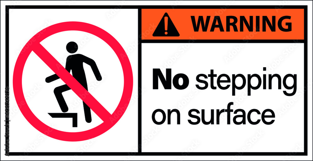 Sign Warning no stepping on surface
Sign Warning no stepping on surface