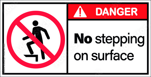 Sign Danger no stepping on surface