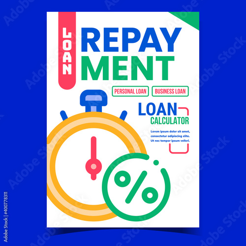 Loan Repayment Creative Promotion Banner Vector. Personal And Business Loan Calculator And Plan Advertising Poster. Money And Percents Time Return Concept Template Style Color Illustration