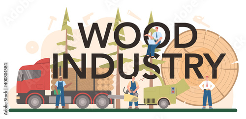 Wood industry typographic header. Logging and woodworking process.