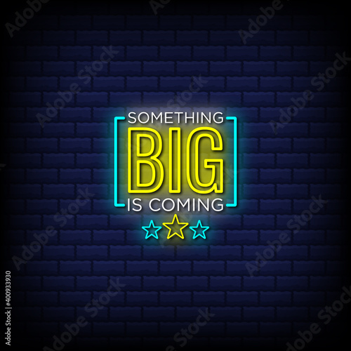 Something big is coming neon signs style text - Sales offer text