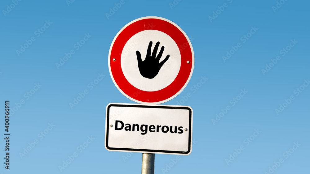 Street Sign Safe versus Dangerous Street Sign Safe versus Dangerous