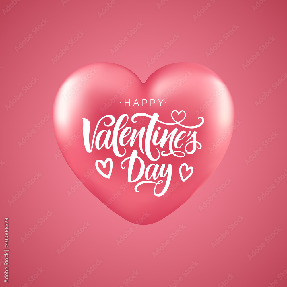 Happy Valentine's Day script lettering inscription. Hand lettering card. Modern calligraphy for Valentine's Day. Vector 3d heart.