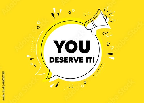 You deserve it. Megaphone yellow vector banner. Special offer sign. Advertising promo symbol. Thought speech bubble with quotes. You deserve it chat think megaphone message. Vector
