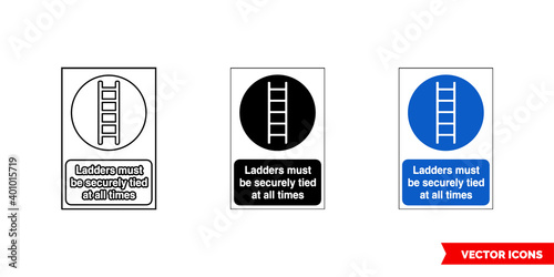 Construction mandatory sign ladders must be securely tied at all times icon of 3 types color, black and white, outline. Isolated vector sign symbol.