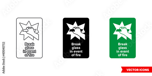 Emergency escape sign break glass in event of fire icon of 3 types color, black and white, outline. Isolated vector sign symbol.