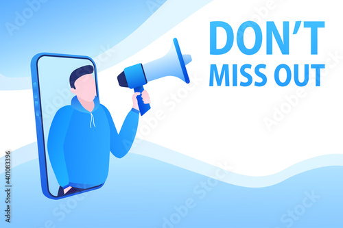 Template with blue do not miss out man holding megaphone on white background for flyer design. Vector illustration in flat style.