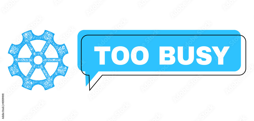 Speech Too Busy blue bubble frame and network gear. Frame and colored area are misplaced for Too Busy text, which is located inside blue colored speech balloon. Vector quote text inside forum contour. Speech Too Busy blue bubble frame and network gear. Frame and colored area are misplaced for Too Busy text, which is located inside blue colored speech balloon. Vector quote text inside forum contour.