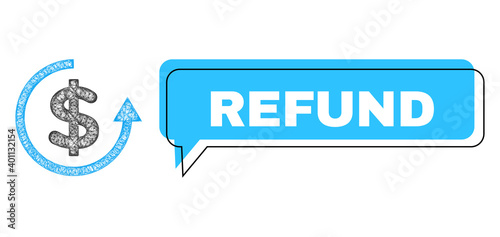 Conversation Refund blue bubble frame and crossing mesh refund. Frame and colored area are misplaced to Refund text, which is located inside blue colored bubble.