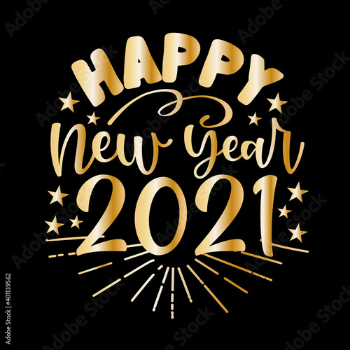 Happy New Year 2021- golden colored typography for new year. 
Good for web banners, greeting card, calendar cover, poster.
