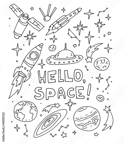 Hello spase. Set collection. Text, hand writting. Cute pattern. Vector artwork. Black and white. Coloring book page for children, kids. Inspirational quote. Icons isolated. Background, print, poster