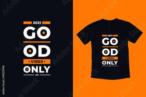 Good vibes only modern geometric typography inspirational quotes black t shirt design