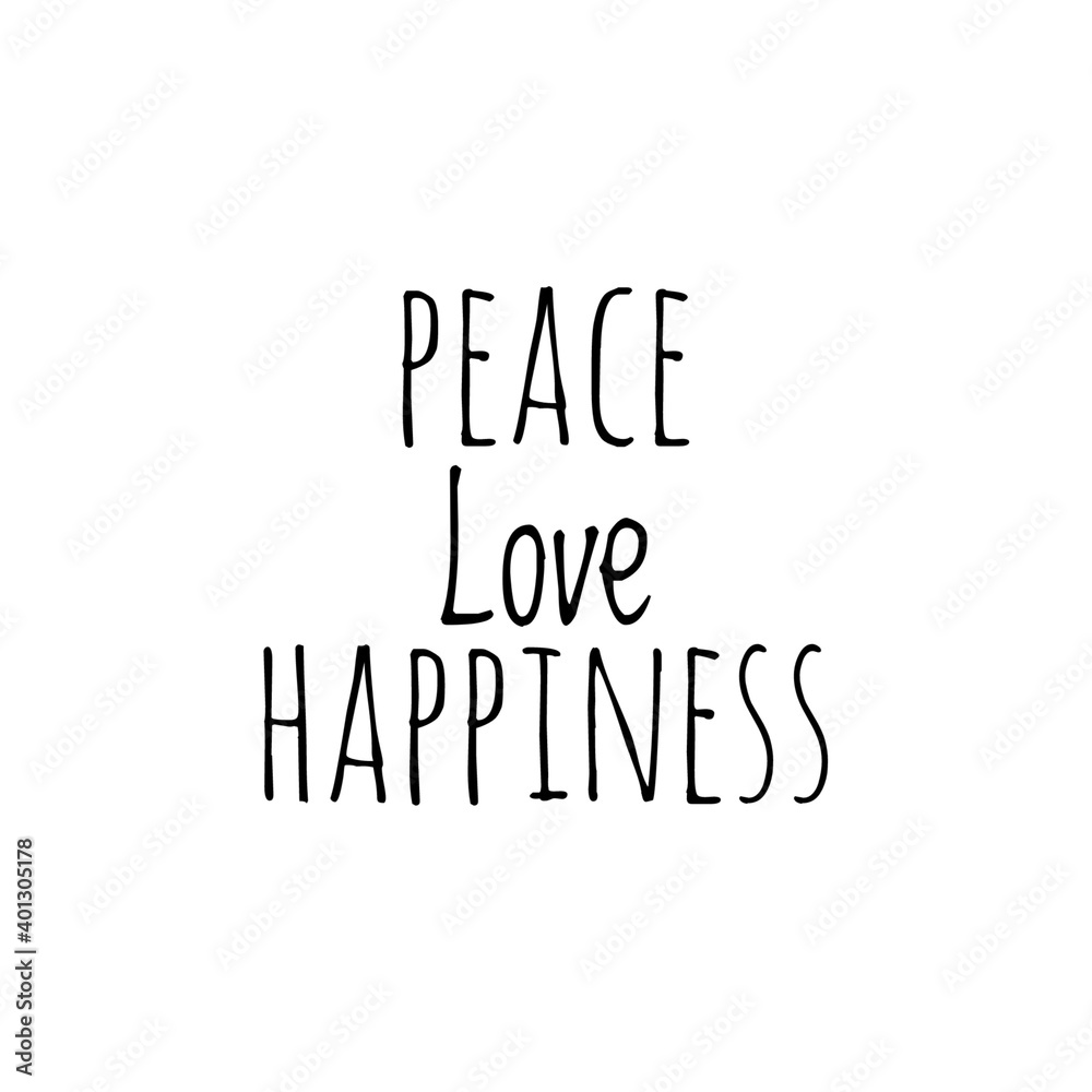 ''Peace, love, happiness'' Lettering